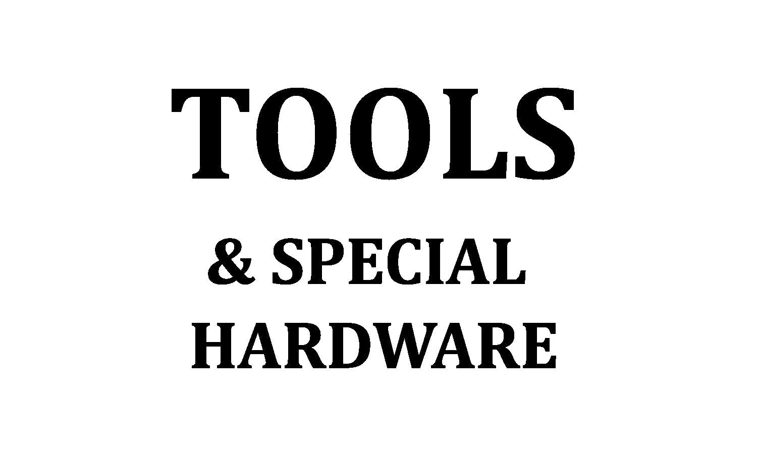 Tools and Special Hardware
